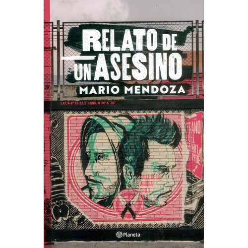 Relato De Un Asesino, De Mario Mendoza. Editorial Grupo Planeta, Tapa Blanda, Edición 2022 En Español