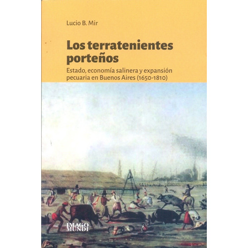 Terratenientes Porteños, Los - Lucio B. Mir