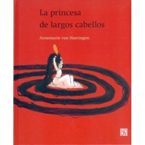 La Princesa De Largos Cabellos - Van Haeringen - Fce