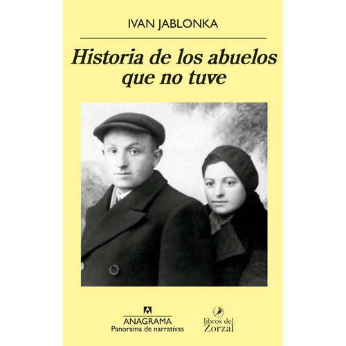 Historia De Los Abuelos Que No Tuve. Ivan Jablonka