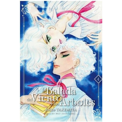 BALADA DEL VIENTO Y LOS ARBOLES LA N 04, de TAKEMIYA KEIKO. Editorial Milky Way Ediciones, tapa blanda en español