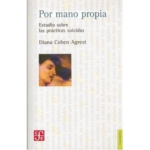 Por Mano Propia. Estudio Sobre Las Practicas Suicidas