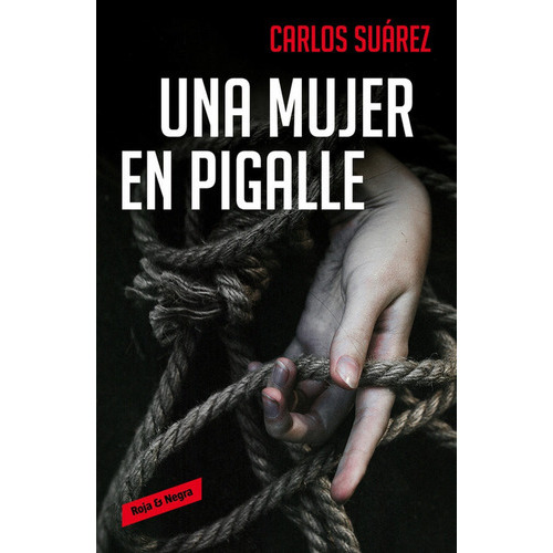Una mujer en Pigalle, de Suárez, Carlos. Editorial Reservoir Books, tapa blanda en español