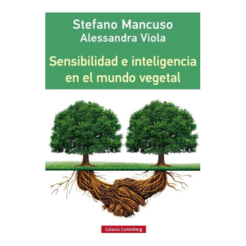 Sensibilidad E Inteligencia En El Mundo Vegetal - Stefano Ma