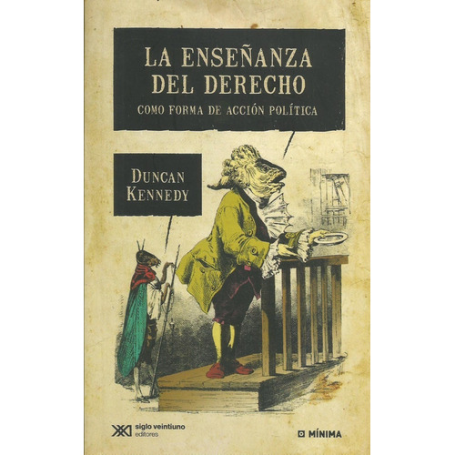 La Enseñanza Del Derecho Como Forma De Accion Politica (2da.