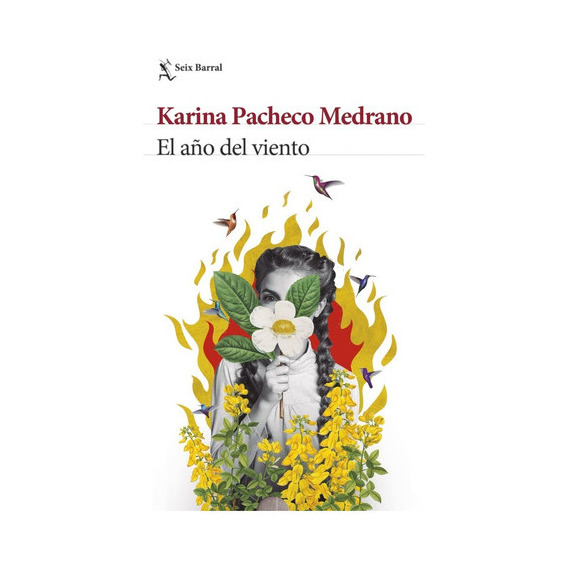 El Año Del Viento, De Karina Pacheco Medrano. Editorial Seix Barral En Español