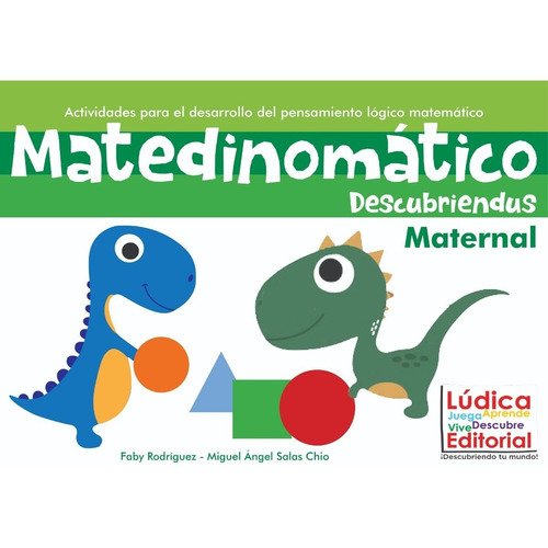 Libro Matedinomático Maternal Descubriendus!, De Fabiola Rodriguez Y Miguel Angel Salas. Lúdica Editorial, Tapa Blanda En Español
