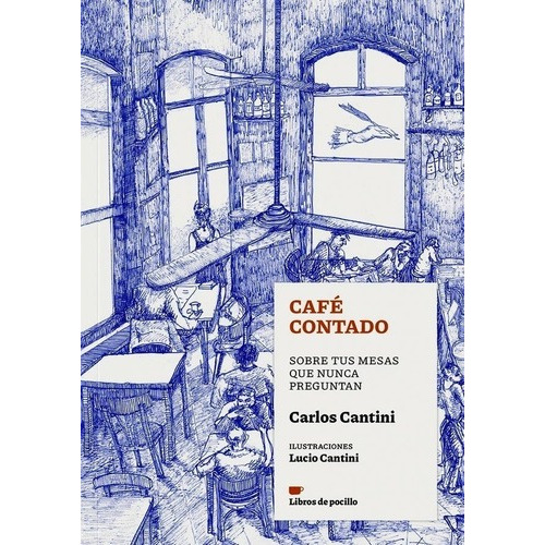 Cafe Contado, De Carlos Cantini. Editorial Libros De Pocillo, Edición 1 En Español