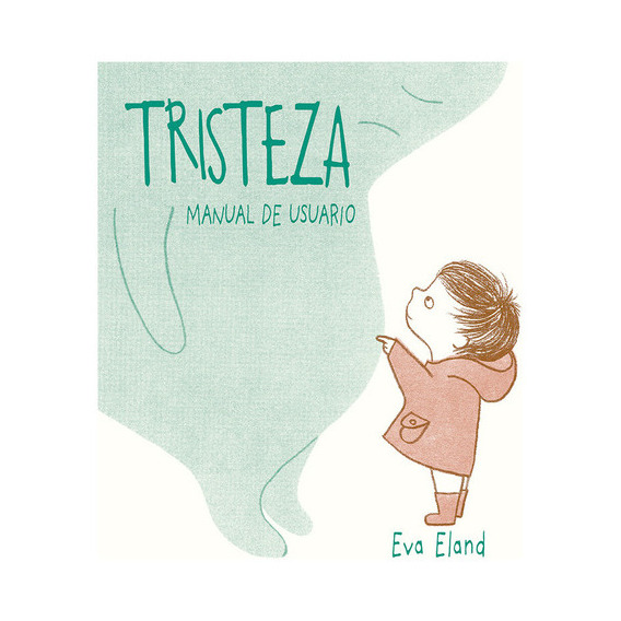 Tristeza, De Eland, Eva. Editorial Picarona, Tapa Dura En Español