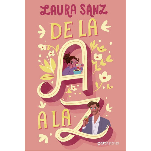 De La A A La Z, De Laura Sanz. Editorial Esencia, Tapa Blanda En Español
