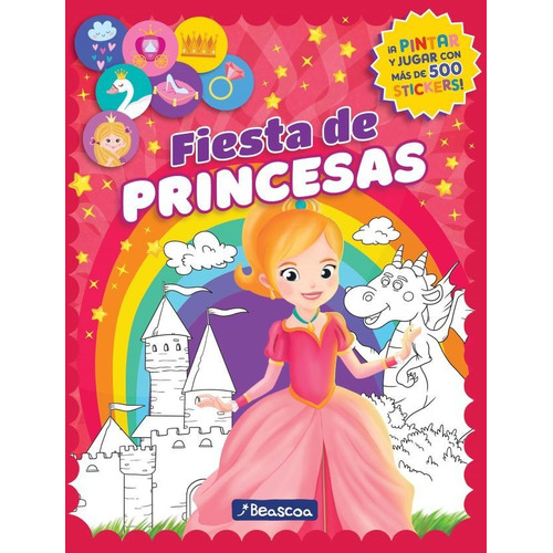 Libro Fiesta de Princesas - Beascoa, de Anónimo., vol. 1. Editorial Beascoa, tapa blanda, edición 1 en español, 2022