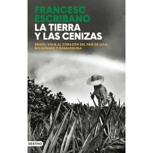 La Tierra Y Las Cenizas, De Francesc Escribano. Editorial Ediciones Destino, Tapa Blanda En Español
