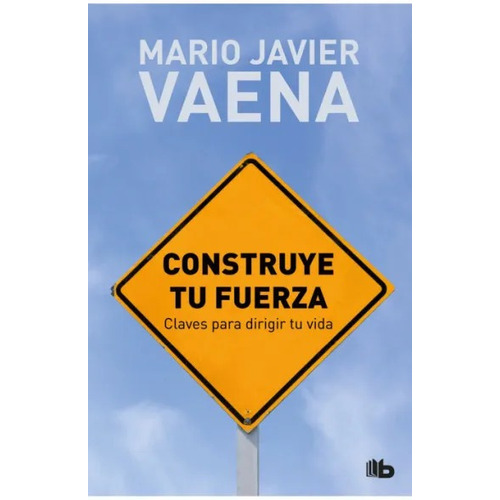 Libro Construye Tu Fuerza - Mario Javier Vaena