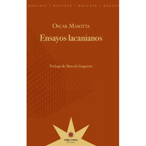 Ensayos Lacanianos, De Masotta, Oscar. Editorial Eterna Cadencia En Español