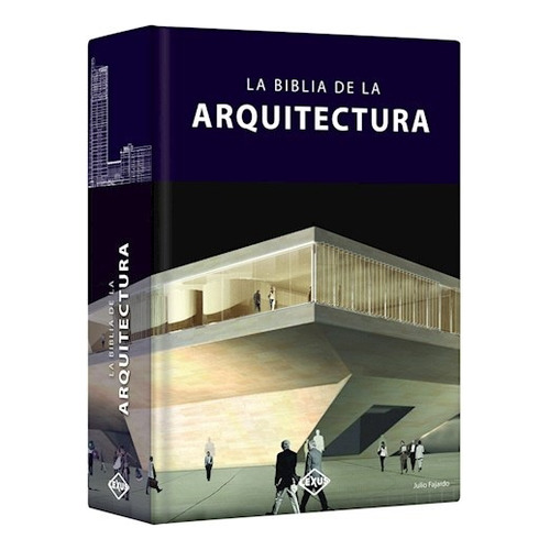 La Biblia De La Arquitectura - Julio Fajardo