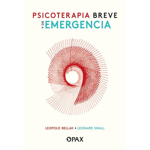 Psicoterapia breve y de emergencia, de Bellak, Leopold. Editorial Pax, tapa blanda en español, 2022
