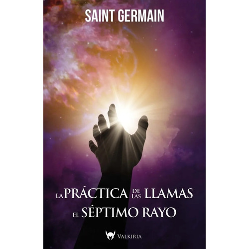 La Practica De Las Llamas - Saint Germain - Libro Del Fondo