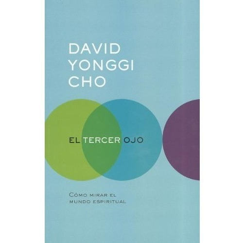 El Tercer Ojo - David Yonggi Cho