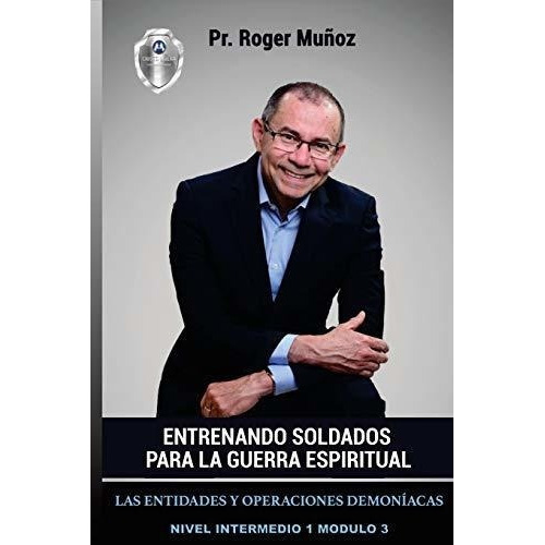 Entrenando Soldados Para La Guerra Espiritual -..., de Munoz, Roger. Editorial CreateSpace Independent Publishing Platform en español