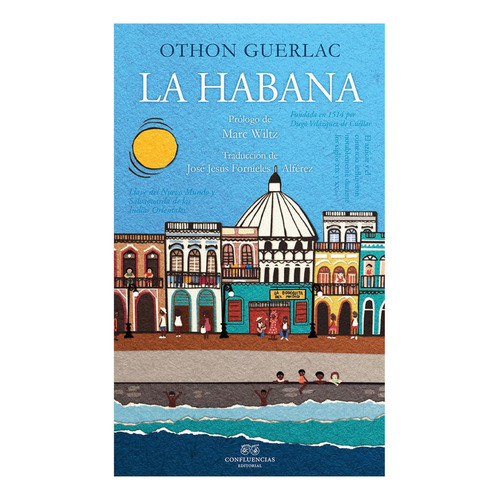 La Habana, De Guerlac ., Othon. Editorial Confluencias En Español