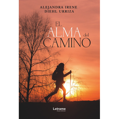 El Alma Del Camino, De Diehl Urriza, Alejandra Irene. Editorial Letrame S.l., Tapa Blanda En Español