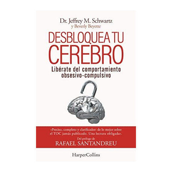 Libro Desbloquea Tu Cerebro - Schwartz, Jeffrey