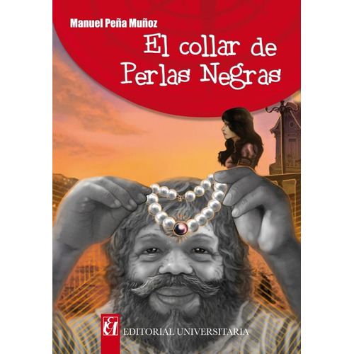 El Collar De Perlas Negras / Manuel Peña Muñoz
