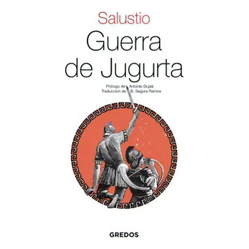 Guerra De Jugurta: No Aplica, De Salústio. Editorial Gredos, Tapa Blanda En Español