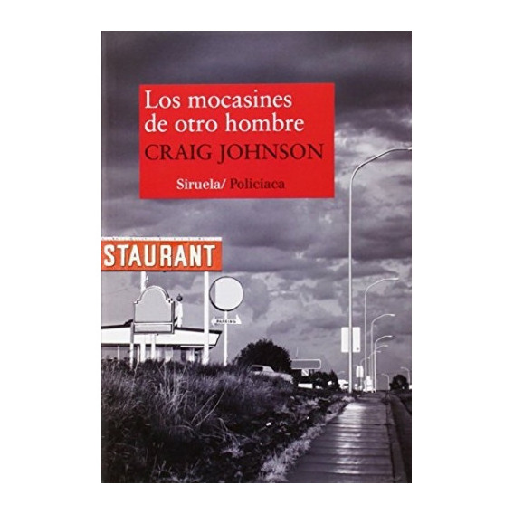 Mocasines De Otro Hombre, Los, de JOHNSON, CRAIG. Editorial SIRUELA, tapa blanda en español