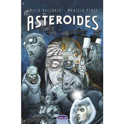 Asteroides, De Emilio Balcarce. Editorial Comics.ar, Edición 1 En Español, 2021