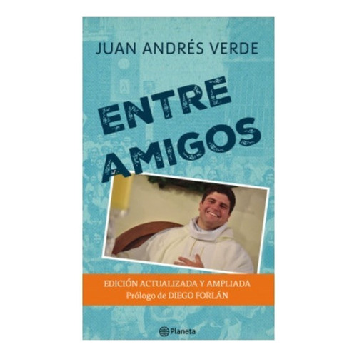 Juan Andres Verde, De Entre Amigos. Editorial Planeta En Español