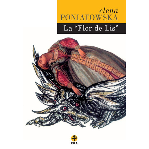 La "Flor de Lis", de Poniatowska, Elena. Editorial Ediciones Era en español, 2013