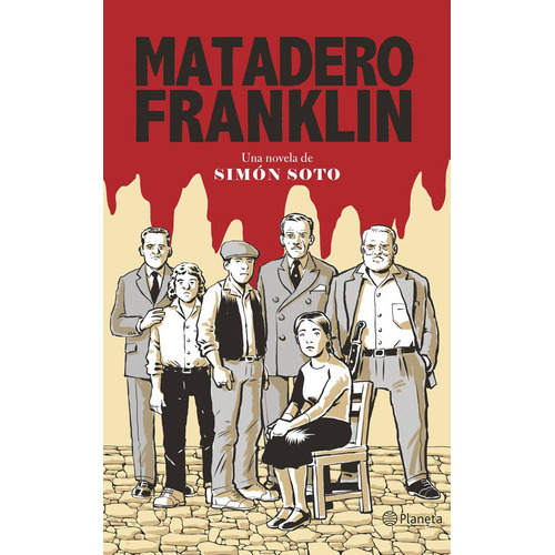 Matadero Franklin, De Simón Soto., Vol. 1.0. Editorial Planeta, Tapa Blanda, Edición 1.0 En Español, 2023