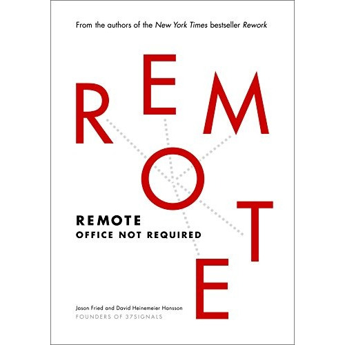Book : Remote: Office Not Required - Jason Fried - David ...