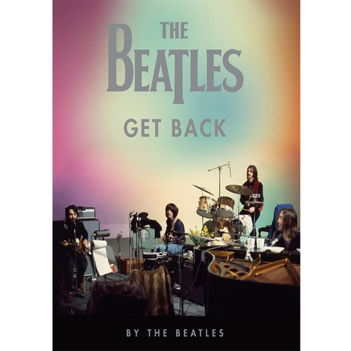 Get Back, De The Beatles. Editorial Cupula, Tapa Dura, Edición 1 En Español, 2021