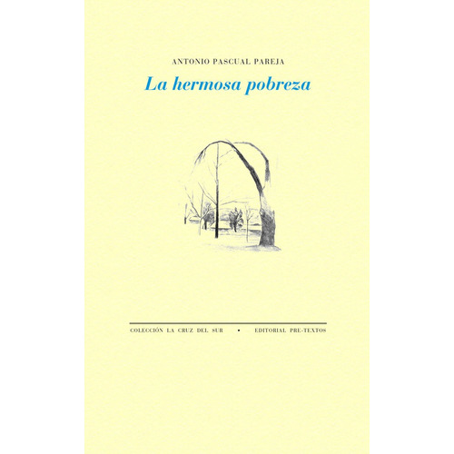 La Hermosa Pobreza, De Pascual Pareja, Antonio. Editorial Pre-textos, Tapa Blanda En Español