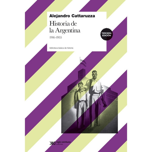 Historia De La Argentina:1916-1955 - Ed.corregida
