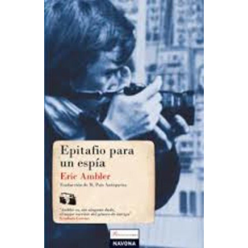 Epitafio Para Un Espia (navona 4) - Ambler Eric (libro)