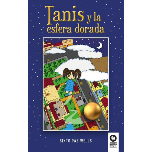 Tanis Y La Esfera Dorada, De Sixto Paz Wells