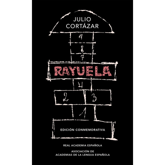 Rayuela (edicion Conmemorativa Rae) - Cortázar, Julio