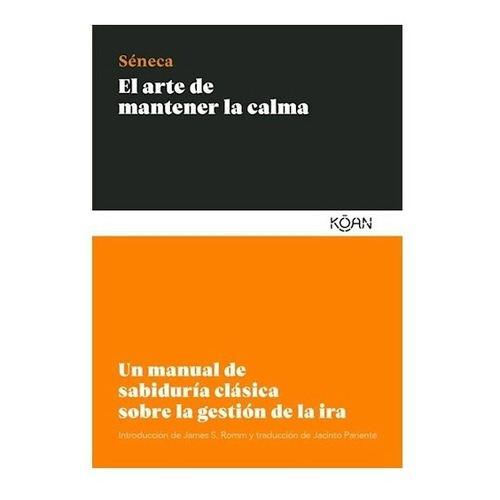 Libro El Arte De Mantener La Calma - Seneca Lucius Anna