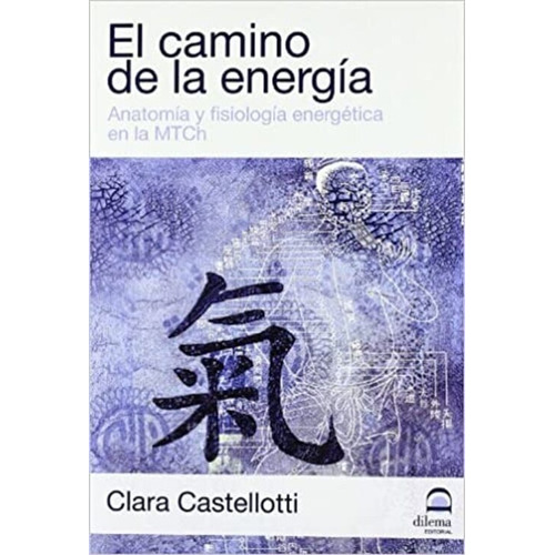 Camino De La Energia, El - Clara Castellotti