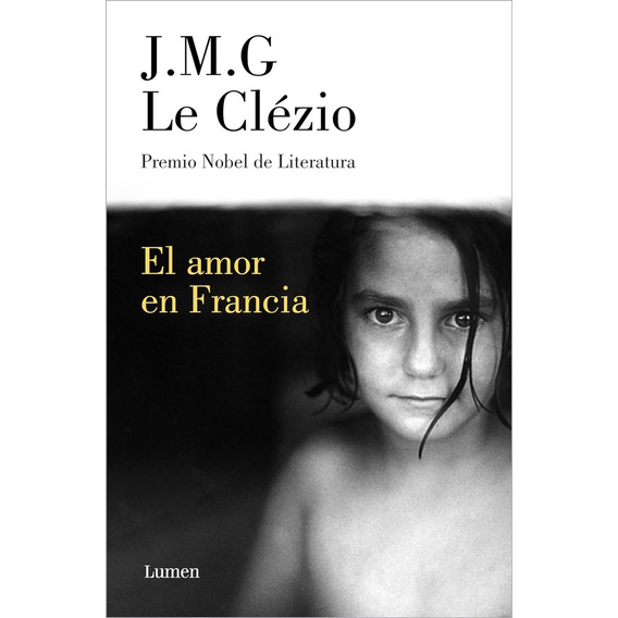 El Amor En Francia - J. M. G. Le Clézio