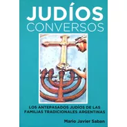 Judíos Conversos - Mario Javier Sabán