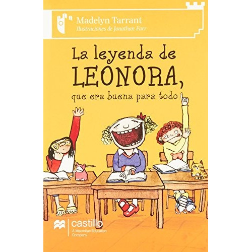 Leyenda De Leonora Que Era Buena Para Todo, La, De Tarrant, Madelyn. Editorial Macmillan Castillo, Tapa Blanda En Español, 2009