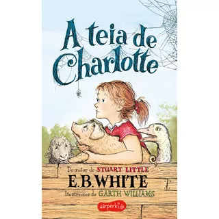 A Teia De Charlotte, De E B. White. Editora Harpercollins Kids, Capa Mole, Edição 1 Em Português, 2023