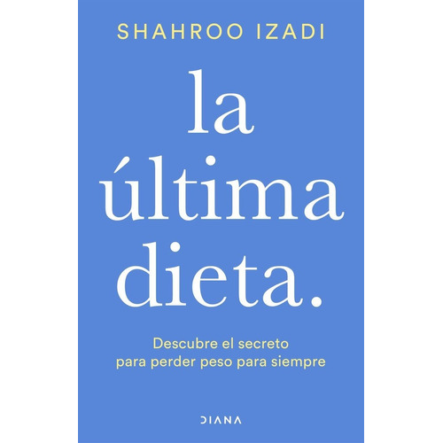 La Ãºltima Dieta - Izadi, Shahroo