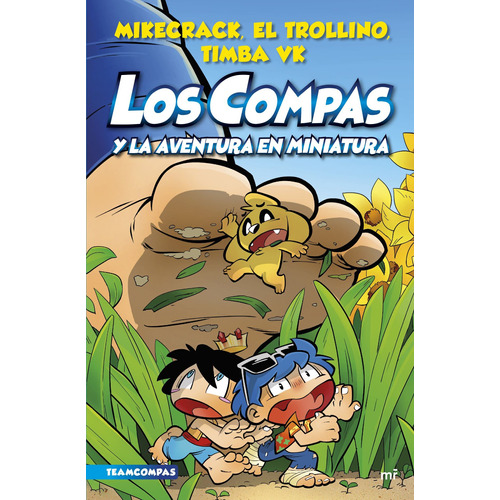 Los Compas y la aventura en miniatura, de Mikecrack., vol. 8. Editorial MARTINEZ ROCA, tapa blanda, edición 1 en español, 2022