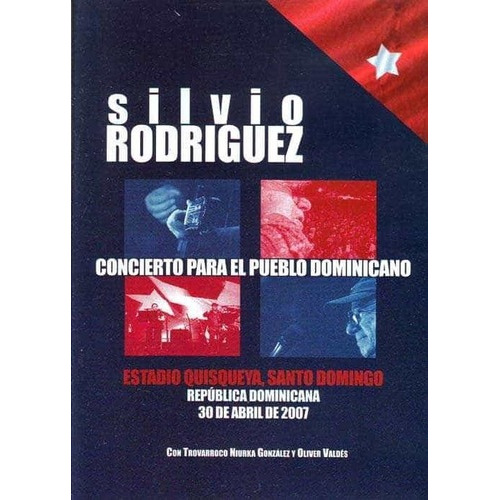 Silvio Rodriguez Concierto Para Un Pueblo Dominicano Dvd Son