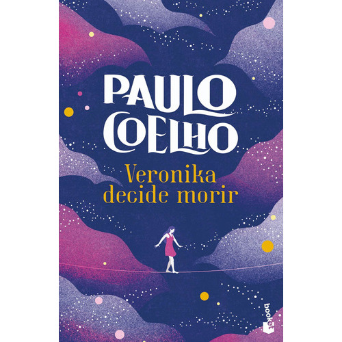 Veronika Decide Morir: Español, De Paulo Coelho. Serie Booket, Vol. 1.0. Editorial Booket, Tapa Blanda, Edición 1 En Español, 2023